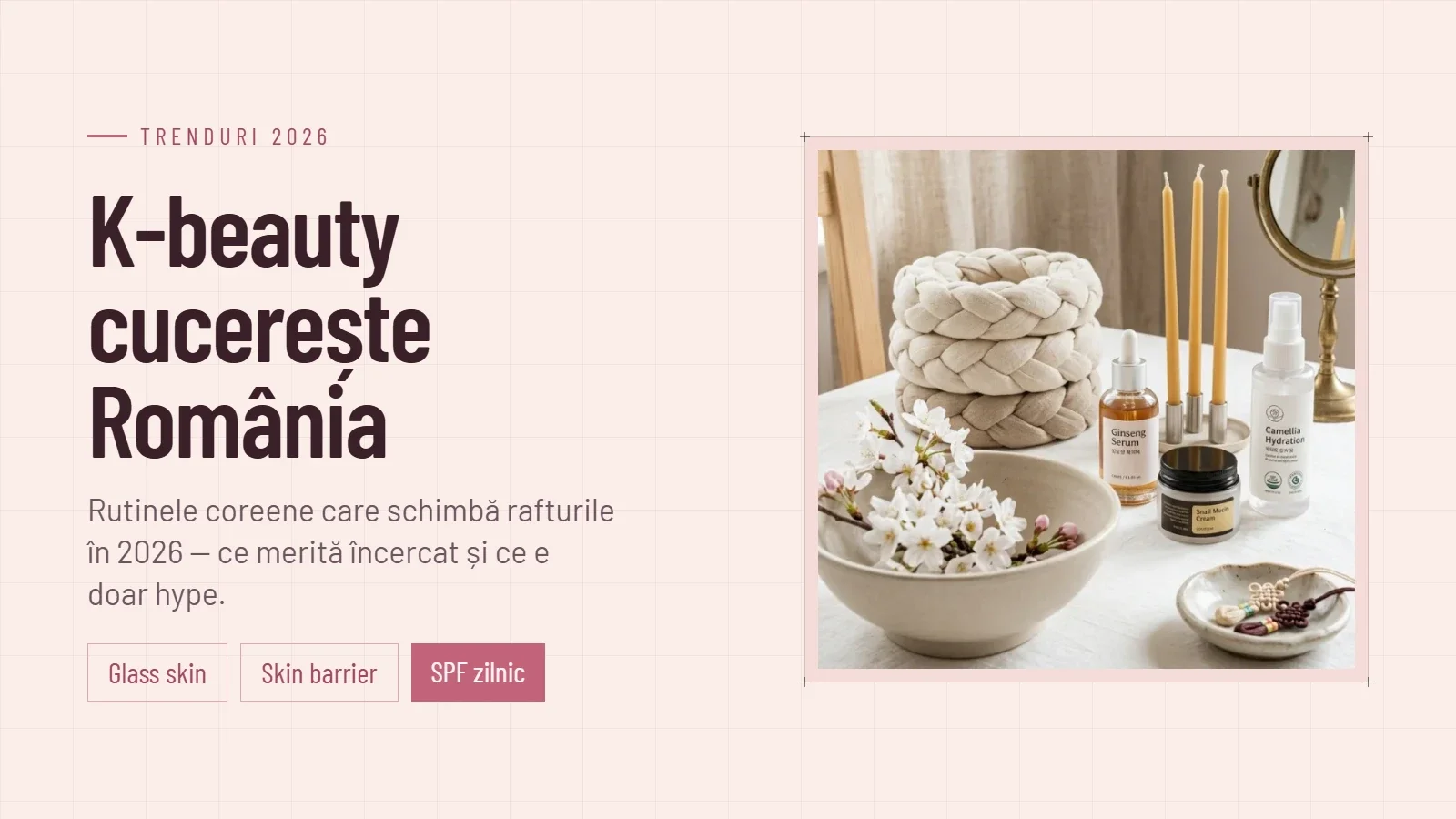 K-Beauty cucereste Romania: trendurile cosmetice coreene care domina piata in 2026